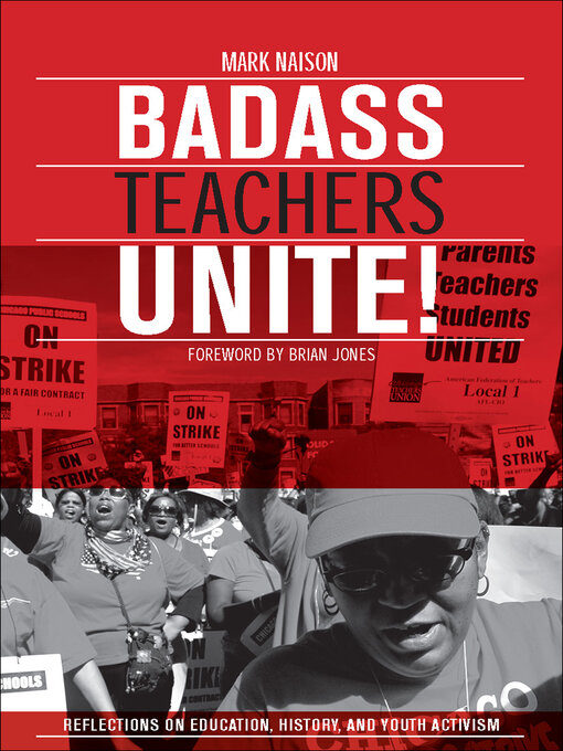 Title details for Badass Teachers Unite! by Mark Naison - Available